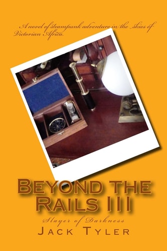 Beyond the Rails III Slayer of Darkness