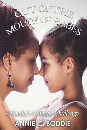 Out of the Mouth of Babes A Family's Ultimate Challenge