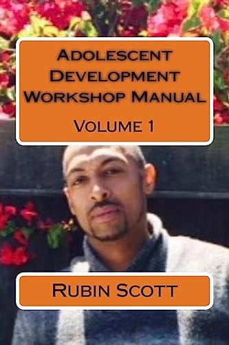 Adolescent Development Workshop Manual Vol. One Teach Culture Diversity In a Therapeutic Manner