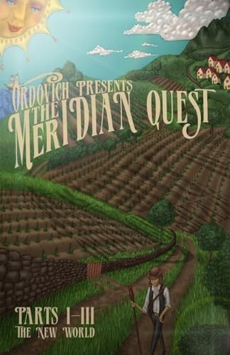 The Meridian Quest: Parts I-III The New World