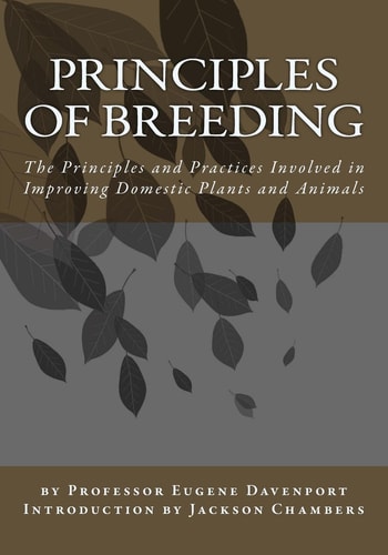 Principles of Breeding The Principles and Practices Involved in Improving Domestic Plants and Animals