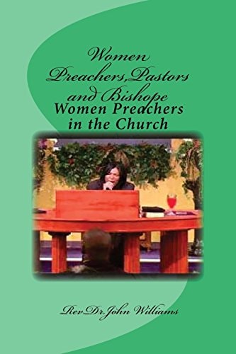 Women Preachers, Pastors and Bishope Women Preachers in the Church
