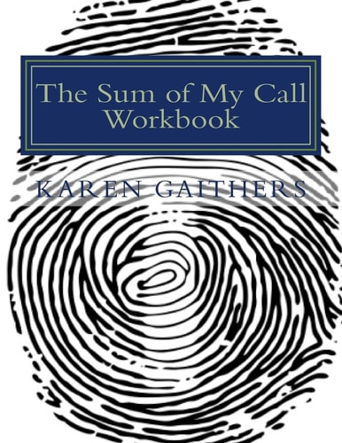 The Sum of My Call Workbook Your Appointment with God