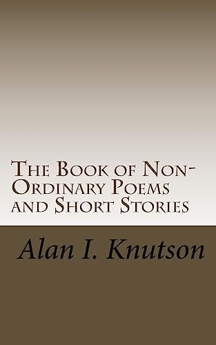 The Book of Non-Ordinary Poems and Short Stories
