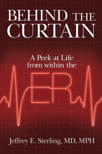 Behind the Curtain A Peak at Life from Within the ER