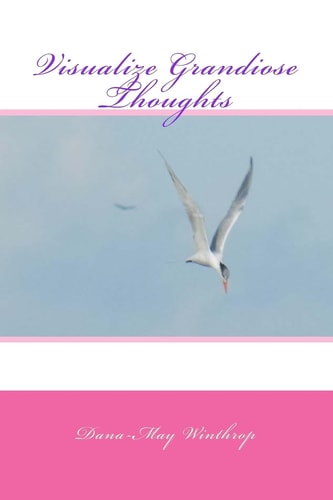 Visualize Grandiose Thoughts