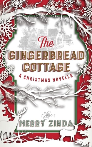 The Gingerbread Cottage A Christmas Novella