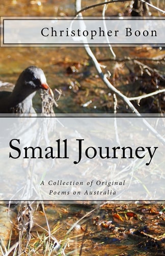 Small Journey A Collection of Original Poems on Australia
