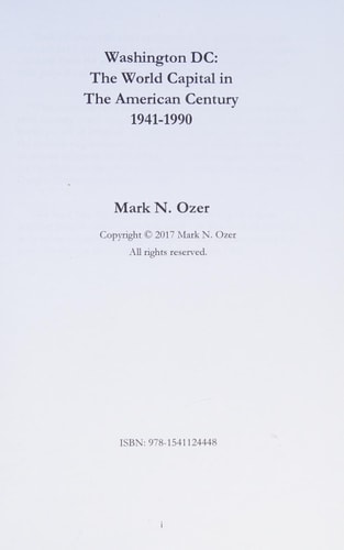Washington DC and The American Century The World Capital 1941-1990