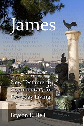 New Testament Commentary for Everyday Living James