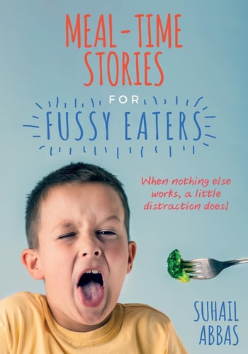 Mealtime Stories for Fussy Eaters When Nothing Else Works, a Little Distraction Does!