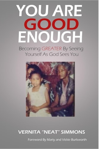 You Are Good Enough Becoming Greater by Seeing Yourself as God Sees You
