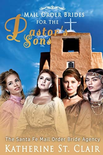 Mail Order Brides for the Pastor's Sons Santa Fe Mail Order Brides
