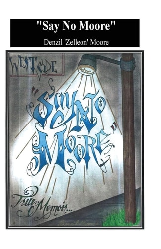 Say No Moore True Memoir