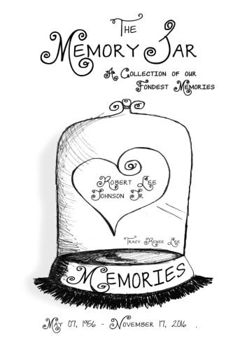 Robert Lee Johnson Jr Memory Jar Book