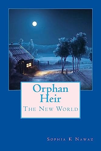 Orphan Heir The New World