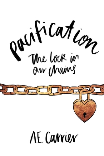 Pacification The Lock in Our Chains