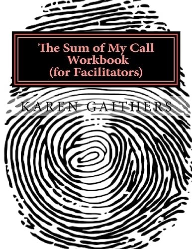 The Sum of My Call Workbook for Workshop Facilitators
