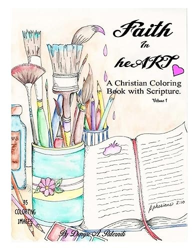 Faith in HeART A Christian Coloring Book with Scripture