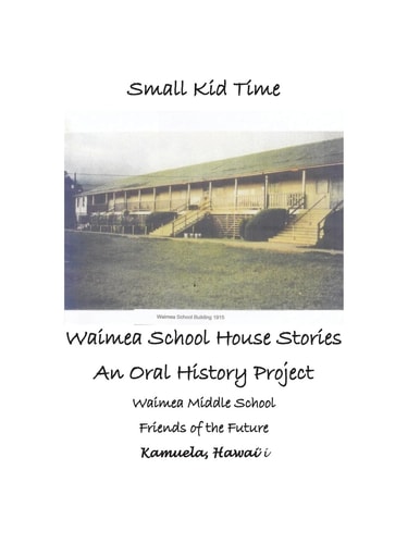Small Kid Time Waimea School House Stories