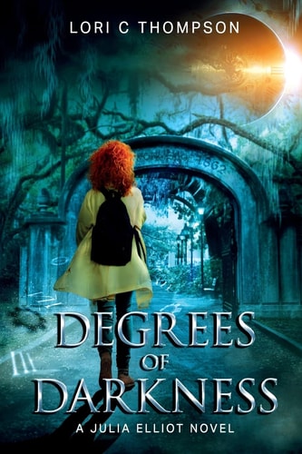 Degrees of Darkness A Julia Elliot Novel