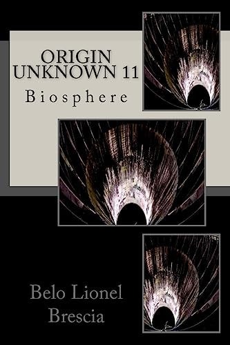 Origin Unknown 11 Biosphere