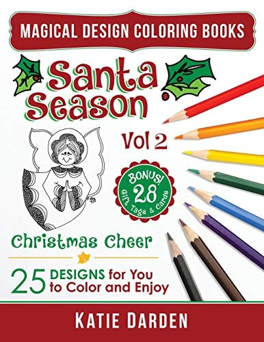 Santa Season - Christmas Cheer (Volume 2) 25 Cartoons, Drawings and Mandalas for You to Color and Enjoy
