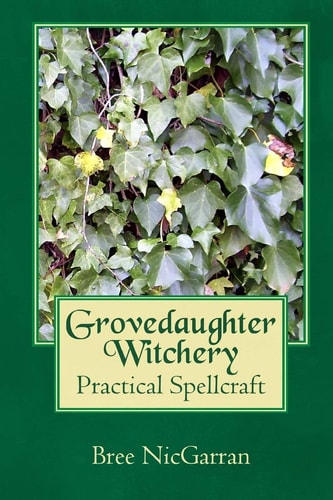 Grovedaughter Witchery Practical Spellcraft