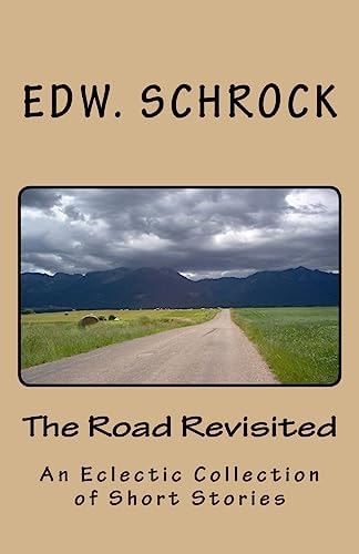 The Road Revisited A Variety of Short Stories