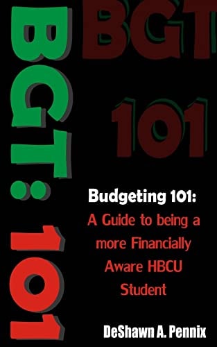 Bgt 101 Budgeting 101: A Guide to Being a More Financially Aware HCBU Student