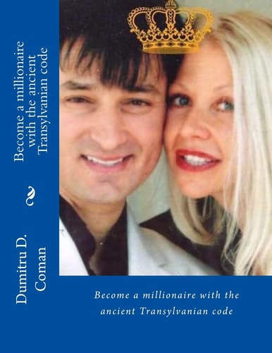 Become a Millionaire with the Ancient Transylvanian Code