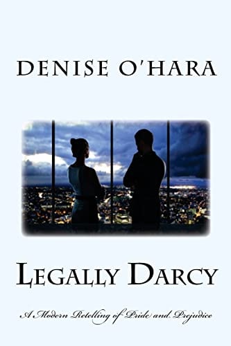 Legally Darcy A Modern Retelling of Pride and Prejudice