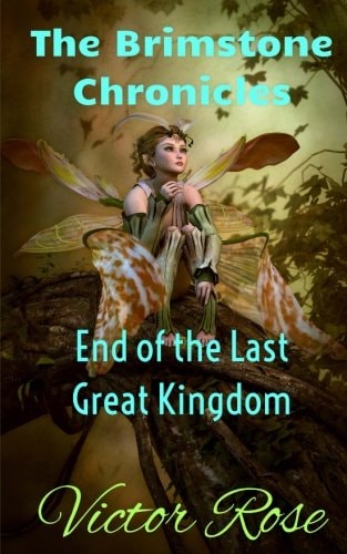 End of the Last Great Kingdom The Brimstone Chronicles