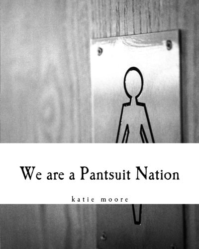 We Are a Pantsuit Nation
