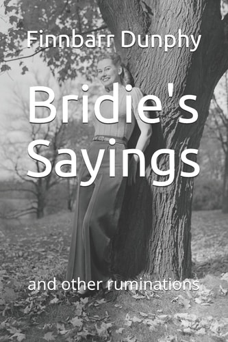 Bridie's Sayings And Other Ruminations