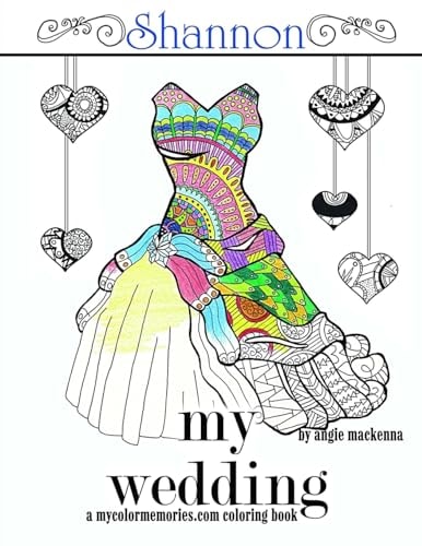 My Wedding: Shannon Adult Coloring Book, Personalized Gifts, Engagement Gifts, and Wedding Gifts
