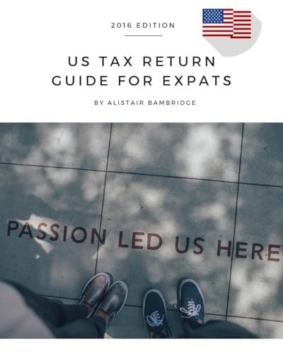 US Tax Return Guide For Expats - 2016 Year