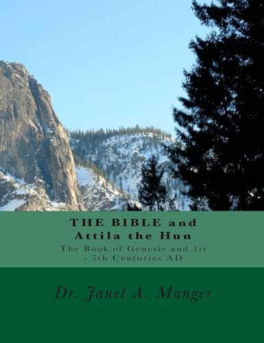 The BIBLE and Attila the Hun The Book of Genesis and 1st - 7th Centuries AD