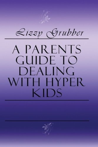 A Parents Guide to Dealing with Hyper Kids