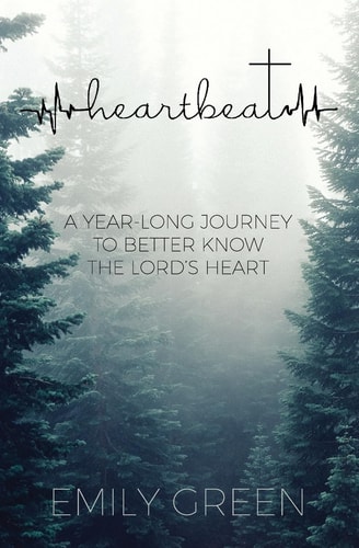 Heartbeat A Year-Long Journey to Better Know the Lord's Heart
