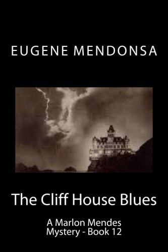 The Cliff House Blues A Marlon Mendes Mystery