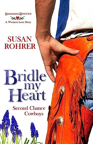 Bridle My Heart - a Western Love Story Second Chance Cowboys