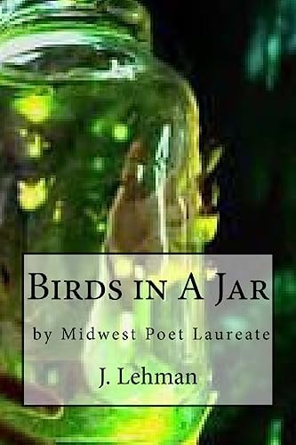 Birds in a Jar By Midwest Poet Laureate