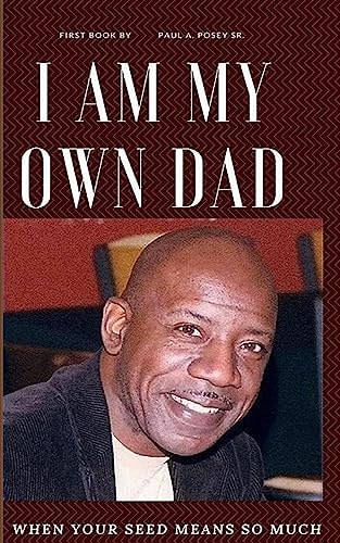 I Am My Own Dad When You Love Your Children So Much
