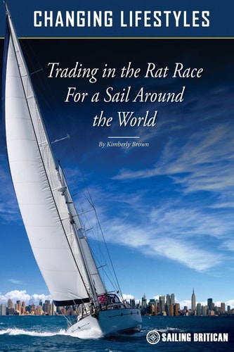Changing Lifestyles Trading in the Rat Race for a Sail Around the World