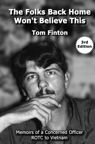 The Folks Back Home Won't Believe This Memoirs of a Concerned Officer ROTC to Vietnam
