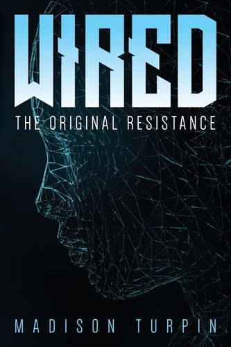 WIRED The Original Resistance
