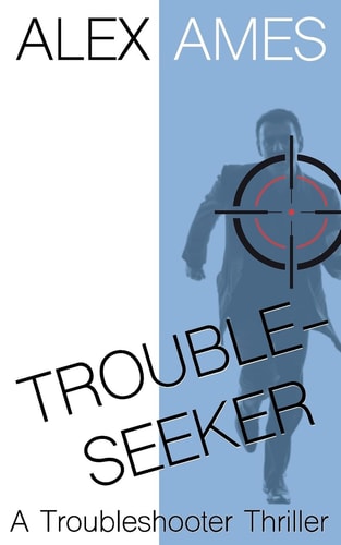 Troubleseeker A Troubleshooter Thriller