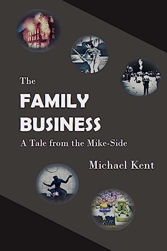 The Family Business A Tale from the Mike-Side