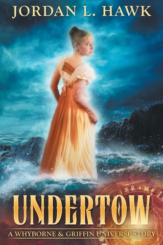 Undertow A Whyborne & Griffin Universe Story